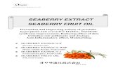 SEABERRY EXTRACT SEABERRY FRUIT OIL - ORYZA Extract Ver.1.1.pdf · Chinese), Чацаргана (chatsargan, Mongolian), облепиха (oblepikha, Russian), and ... SEABERRY EXTRACT，SEABERRY
