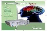 Vesalius MCNplus - Teleamedicalteleamedical.com/elettromedicali/wp-content/uploads/MCNplus.pdf · Vesalius MCN plus Rev. 11/12 - E NEUROSURGERY & SPINE SURGERY Modern mono and bipolar