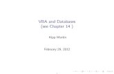 VBA and Databases (see Chapter 14 )faculty.chicagobooth.edu/kipp.martin/root/htmls/coursework/36104/... · VBA and Databases (see Chapter 14 ) Kipp Martin February 29, ... I A nice
