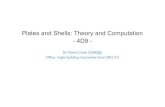Plates and Shells: Theory and Computation - 4D9 · PDF filePlates and Shells: Theory and Computation - 4D9 - Dr Fehmi Cirak (fc286@) Office: Inglis building mezzanine level (INO 31)
