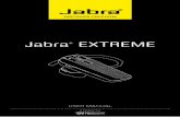 Jabra EXTREME - Manual and · PDF fileusInG eXtreMe WIth tWo MobIle Phones Jabra EXTrEME is capable of having two mobile phones (or ... will only work on the last paired mobile phone