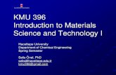 KMU 396 Introduction to Materials Science and …yunus.hacettepe.edu.tr/~selis/teaching/WEBkmu396/ppt/KMU396Mat... · KMU 396 Introduction to Materials Science and Technology I ...