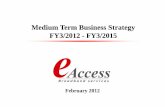 Medium Term Business StrategyMedium Term Business Strategy ... · PDF fileMedium Term Business StrategyMedium Term Business Strategy ... HSPA 14Mbps 93% 16 100% IP Backbone •EMOBILE