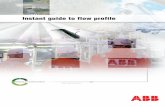 Flow Profile Guide - ABBfile/Instant+Guide+to+Flow+Profiling.pdf · Typical characteristics: - Have a tendency to ‘stick’ to the pipe walls, resulting in the ... performance of