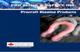 Procraft Rigging Products - Pro Sling & Safetyproslingsafety.com/catalouge/rigging-products.pdf · Pro Sling & Safety Inc. Procraft Rigging Products 4 Never Exceed Working Load Limit.