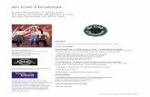 An Irish Christmas - Harris Center for the Arts · PDF fileAn Irish Christmas: Conceived, produced and directed by ... and songs had the men dressing in disguise and using stylized