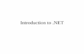 Introduction to - math.uaa.alaska.eduafkjm/cs109/handouts/dotnet.pdf · • This does not mean all languages are not case sensitive above the CLR! Some .NET ... MSIL Company Address