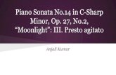 “Moonlight”: III. Presto agitato Piano Sonata No.14 in C ...ratlas/210/anjali.pdf · Piano Sonata No.14 in C-Sharp Minor, Op. 27, No.2, “Moonlight”: III. Presto agitato Anjali