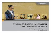 Standardization, Innovation, and IPR Business Models ...docbox.etsi.org/Workshop/2007/2007_IPR_Symposium/004.1 EN... · Standardization, Innovation, and IPR Business Models October