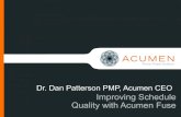 Dr. Dan Patterson PMP, Acumen CEO Improving Schedule ... - Impr… · Dr. Dan Patterson PMP, Acumen CEO Improving Schedule Quality with Acumen Fuse