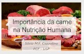 Importância da carne na Nutrição Humana - famasul.com.brfamasul.com.br/palestrascongresso/css/images/SilviaCozzolino.pdf · Composição média da carne vermelha (magra): Água
