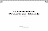 Grammar Practice Book - nis-egypt.comnis-egypt.com/asbooks/english/g2g.pdf ·  Grammar Practice Book Grade 2 RXENL08AWK21_GPB_i.indd i 9/14/06 3:45:24 PM