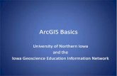 ArcGIS Basics - IGEIN - Base  · PDF fileArcGIS Basics University of Northern Iowa and the . Iowa Geoscience Education Information Network