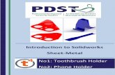 Introduction to Solidworks Sheet-Metal Spring/Seminars/Technology... · Introduction to Solidworks Sheet Metal for Technology Page 2 Exercise 1: Toothbrush Holder Introduction This