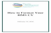 How to Format Your HMS CV - Center for Faculty Development · PDF fileHow to Format Your HMS CV February 10, 2016 . ... • Current funding ... CV Instructions 1 General Instructions