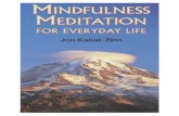 Mindfulness Meditation (For Everyday Life) - …search.chadpearce.com/...Mindfulness-Meditation-for-Everyday-Life... · Mindfulness Meditation for everyday life Jon Kabat-Zinn Published