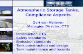 Atmospheric Storage Tanks, Compliance Aspects - Platts · PDF fileAtmospheric Storage Tanks, Compliance Aspects Gert van Meijeren Managing Director, CTS - Introduction CTS - Safety