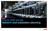 Prashant Future GIS trends Network and substation planningfile/Future+GIS+trends+network.pdf · Future GIS trends Network and substation planning Prashant ... 2 x 12 bays 66kV GIS,