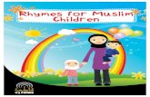 Rhymes for Muslim Children - QFatimaqfatima.com/wp-content/uploads/2017/07/rhyme_for_muslim_children… · Finally, rhymes not only connect us to other people but ... *Jaan is an