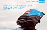 Peace and conflict assessment of south sudan · PDF filePeace and Conflict Assessment of South Sudan 2012 5 ... South Sudanese oil production in January 2012, with potentially drastic