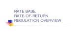 RATE BASE, RATE-OF-RETURN REGULATION OVERVIEW · PDF fileRATE BASE, RATE-OF-RETURN REGULATION OVERVIEW. 2 ... n Compare rate base to the return bearing capitalization ... expressed