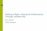 Getting It Right—Paying for Performance Through Variable · PDF fileGetting It Right—Paying for Performance Through Variable Pay Ken Abosch ... Individual component (10% of base)