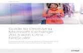 Guide to Deploying Microsoft Exchange 2013 with Citrix · PDF fileDeployment Guide Guide to Deploying Microsoft Exchange 2013 with Citrix NetScaler Extensive guide covering details