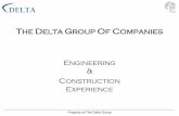 The Delta Group Of  · PDF fileThe Delta Group Of Companies Engineering ... QA/QC DEPARTMENT SAFETY ... -COMPLETE CIVIL WORKS INCLUDING SOIL INVESTIGATION AND PILING WORK,
