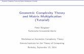 Geometric Complexity Theory and Matrix Multiplication ... · PDF fileGeometric Complexity Theory and Matrix Multiplication (Tutorial) Background and motivation Goals I Tensor rank