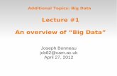 Lecture #1 An overview of “Big Data” - Joseph · PDF fileAdditional Topics: Big Data ... index terms for text search ... informal proof Ahmed Bernardo partition 1 partition 2 read(a)