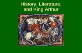 History, Literature, and King Arthur - People Search …faculty.winthrop.edu/kosterj/engl510/slideshows/arthurev.pdf · From the Gothic History of Jordanes (summary of Cassiodorus‘