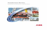 Transformers Service. - ABBfile/Transformer+service.pdf · and equipment. ABB has the largest ... service from errection and commissioning to ... availability of the installation.