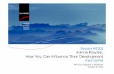Session ME302 Airline Routes: How You Can Influence … - Paul.pdf · Session ME302 Airline Routes: How You Can Influence Their Development ... Ryanair buzz Lufthansa Swiss Austrian