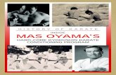 HISTORY OF KARATE MAS OYAMA ’S - · PDF fileHISTORY OF KARATE INSIDE MAS OYAMA’S HARD-CORE KYOKUSHIN KARATE ... older now, in his 40s, and heads his own kyokushinkai school with