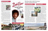 Bob Ross Wet-on-Wet Technique Teacher Training · PDF fileBob Ross Wet-on-Wet Technique® Teacher Training Seminars ... You will learn how the floral ... letter along with a list of