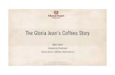 The Gloria Jean’s Coffees Story - Bankwestres.bankwest.com.au/Bankwest/pdfs/connect/Bankwes-Nabi-Saleh... · Gloria Jeans Coffees International Pty Ltd The Gloria Jean’s Coffees