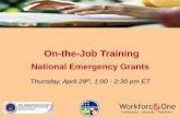 On-the-Job Training - Employment and Training · PDF fileOJT is NOT subsidized or transitional ... –Project Synopsis which contains a brief summary of the services ... On-the-Job
