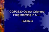 COP3330 Object Oriented Programming in C++ Syllabusxyuan/cop3330/syllabus.pdf · Syllabus . Instructor Xin Yuan (xyuan@cs.fsu.edu) Office: 168 LOV . Office hours: T, H 12:45pm –
