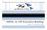 HSPA+ & LTE Executive Briefing - ATIS Shah.pdf · Ericsson North America. ... Aligg,nment for WCDMA/HSPA, TD-SCDMA (()China) and CDMA ... HSPA+ 21 Mbps Downlink 3.6 Mbps 14 Mbps 15
