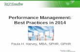 Performance Management: Best Practices in 2014cr.shrm.org/sites/cr.shrm.org/files/Performance Management Best... · Performance Management: Best Practices in 2014 Paula H. Harvey,