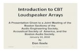 Introduction to CBT - Linkwitz Lab - Loudspeaker - Introduction to CBT Loudspeaker Arrays.… · Introduction to CBT Loudspeaker Arrays A Presentation Given to a Joint Meeting of