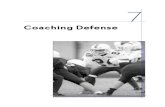 Coaching Defense -  · PDF filedenying the offense a first down ... or spin maneuver. ... 108 Coaching Youth Football Coaching Defense 109 When executing the head-on