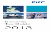 Slovenia Tax Guide 2013 - PKF pkf tax guide 2013.pdf · Slovenia Tax Guide 2013. ... The Slovenian VAT Act was changed with effect from 1 January 2010. The purpose of those changes