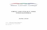 FIRST AID POLICY AND PROCEDURES - West Lothian · PDF fileFIRST AID POLICY AND PROCEDURES JUNE 2010 Authors: Graham Clark, Health & Safety Officer Anne Nicol, First Aid Coordinator