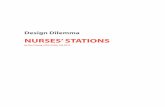 NURSES’ STATIONS - Cornell University - IWSPiwsp.human.cornell.edu/files/2013/09/Nurses-stations-qr3u4x.pdf · Design dilemma | Nurses’ stations About DESIGN DILEMMAS Fall 2010’s