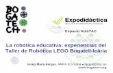 La robótica educativa: experiencias del Taller de Robótica ... TRL presentacion.pdf · • Diseño de la propuesta del TRL en diciembre de 2006 y aprobación del ... •La colaboración