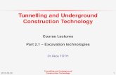 Tunnelling and Underground Construction Technologyse.sze.hu/images/ngm_se108_1/Tunnels_2015-03-20_Toth_1-Excavatio… · • Special measures might need to be taken to prevent the