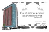 the christina landing apartment tower · PDF filethe christina landing apartment tower gregory eckel ... • Used RAM Concept to model the floor ... • Maximum long term deflection