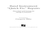 Band Instrument “Quick Fix” Repairs - Midwest · PDF fileSlide Instrument (trombone) •Tools (trombone snake or brush) •Accessories incl. slide oil, SuperSlic Kit, Trombotine,