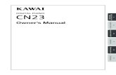 Owner’s Manual GETTING STARTED - KAWAI · PDF fileThe CN23 digital piano’s Lesson function helps performers to practice the piano with a collection of etudes from Czerny and Burgmüller,
